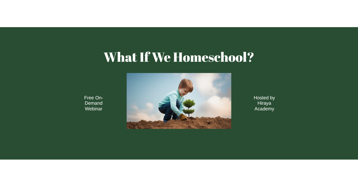 What If We Homeschool Free webinar by Hiraya Academy